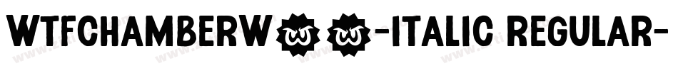 WTFChamberW01-Italic Regular字体转换
